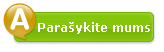 Parašykite mums